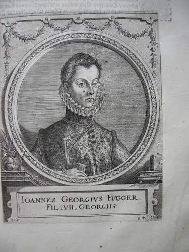 Joh. Georg Fugger (1566-1585) Kaufmann Augsburg Orig Kupferstich 1620