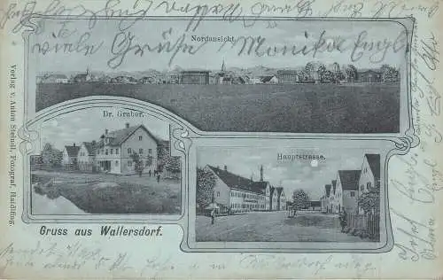 AK Wallersdorf Dr. Gruber Hauptstrasse Nordansicht Plattling gel 1906