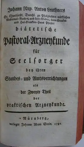 Leuthner Practische Pastoral-Arzneykunde für Seelsorger Nürnberg 1781 Leder