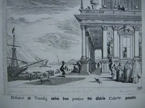 Melchior Küsel (1626-1683) Venedig Portico Colognig disbarco Radierung 1671