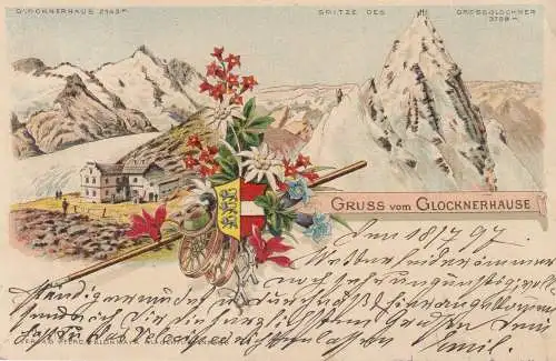 AK Großglocknerhaus Kärtnen Tirol Litho gelaufen 1897 Stempel Glocknerhaus