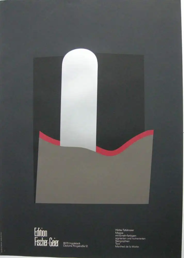 Walter Tafelmaier (1935) Plakat Orig. Serigraphie signiert Edition Fischer 1969 0