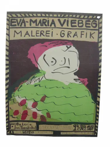 Eva-Maria Viebeg (1948) Plakat Ausstellg Malerei Grafik Leipzig Lithogr 1987 DDR