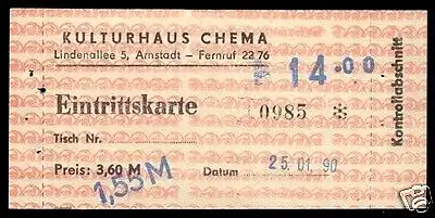 Arnstadt Thür., Eintrittskarte Kreiskulturhaus Chema, 25.1.90