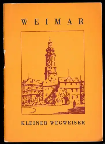 Tour. Broschüre, Weimar - Kleiner Wegweiser, 1963