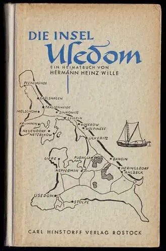 Wille, Heinz; Die Insel Usedom - ein Heimatbuch, 1955