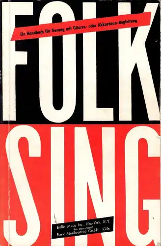 Folk Sing, Handbuch für Gesang mit Gitarre-  und Akkordeon-Bezifferung, um 1958