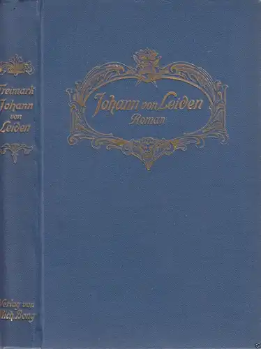 Freimark, Hans; Johann von Leiden - Roman aus der Zeit der Wiedertäufer, 1919