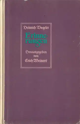 Vogeler, Heinrich; Erinnerungen, Herausgegeben von Erich Weinert, 1952