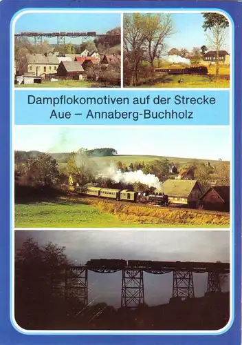 AK, Dampflokomotiven auf der Strecke Aue - Annaberg-Buchholz, vier Abb., 1987