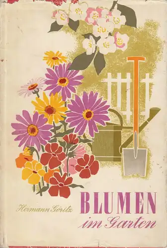Göritz, Hermann; Blumen im Garten, 1960