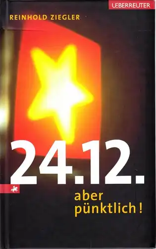 Ziegler, Reinhold; 24.12. - aber pünktlich, 2003
