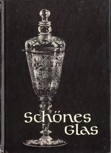 Schönes Glas - Aus der Staatlichen Galerie Moritzburg in Halle Saale, 1980