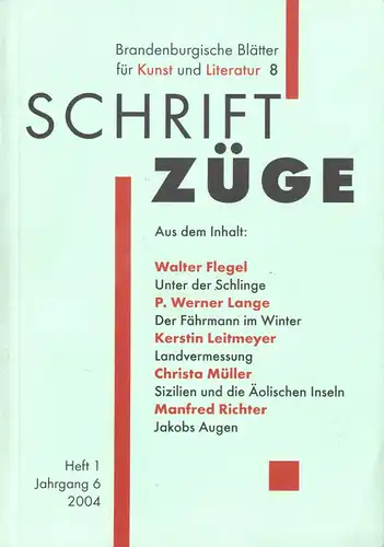 Schriftzüge - Brandenburgische Blätter für Kunst und Literatur, Heft 1 / 2004