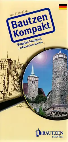 tour. Prospekt, Bautzen Kompakt, mit Innenstadtplan, 2006