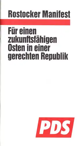 Rostocker Manifest der PDS - Für einen zukunftsfähigen Osten in einer ..., 1998