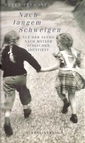 Fremont, H.; Nach langem Schweigen - Auf der Suche nach meiner jüdischen... 2001