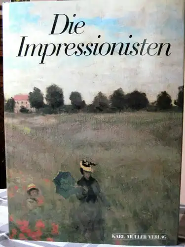 Graber, Corinne; Guillou, Jean-Francois; Die Impressionisten, 1991, [Bildband]