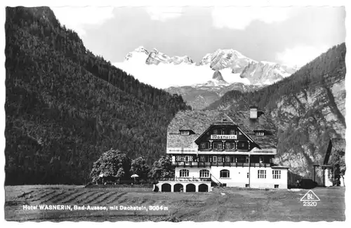 AK, Bad Aussee, Steiermark, Hotel Wasnerin gegen Dachstein, 1968
