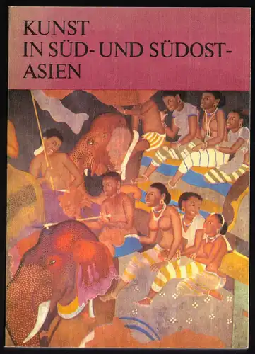 Mode, Heinz; Kunst in Süd- und Südostasien, 1979