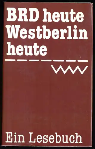 BRD heute - Westberlin heute - Ein Lesebuch, Volk und Welt, 1982