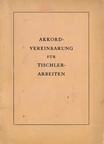 Akkordvereinbarung für Tischlerarbeiten, 1950er