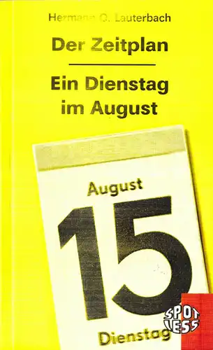 Lauterbach, Herrmann O.; Der Zeitplan - Ein Dienstag im August, 2006