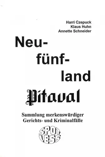 Czepuck, H.; Huhn, K.; Schneider, A.; Neufünfland Pitaval, um 1991
