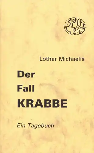 Michaelis, Lothar; Der Fall Krabbe - Ein Tagebuch, 1992