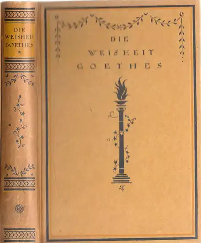 Engel, Eduard; Die Weisheit Goethes - Eine Spruchsammlung, 1921