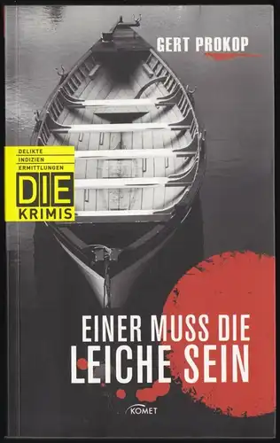 Prokop, Gert; Einer muss die Leiche sein, Reihe DIE, um 2010