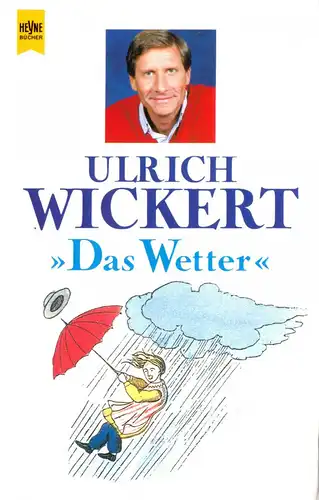 Wickert, Urich; "Das Wetter", 1996