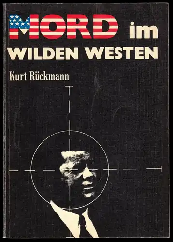 Rückmann, Kurt; Mord im wilden Westen, 1985
