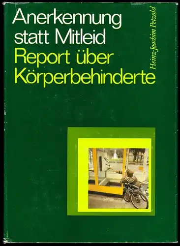 Petzold, Hinz-Joachim, Report über Körperbehinderte, 1983