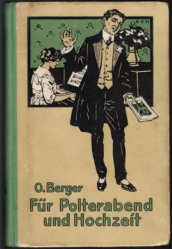 Berger, O.; Für Polterabend und Hochzeit - Eine Sammlung, 1925