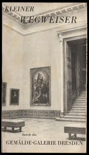 tour. Prospekt, Kleiner Wegweiser durch die Gemälde-Galerie Dresden, 1956