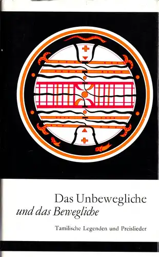 Das Unbewegliche und das Bewegliche - Tamilische Legenden und Preislieder, 1977