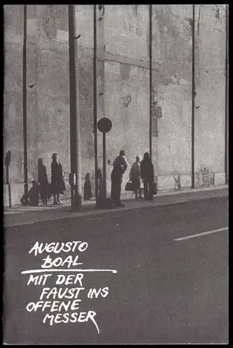 Theaterprogramm, Deutsches Theater Berlin, A. Boal, Mit der Faust ins .., 1986