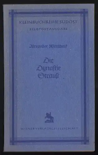 Witeschnik, Alexander; Die Dynastie Strauß, Wiener Verlagsgesellschaft, 1942