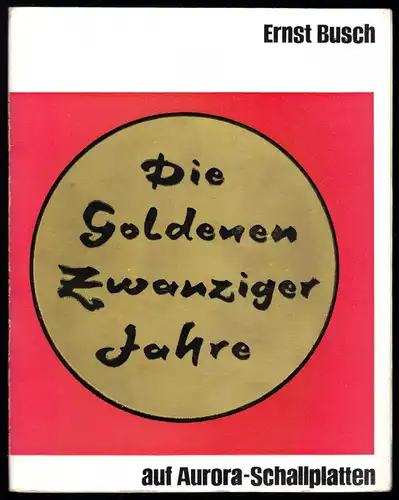 Die goldenen zwantiger Jahre, mit Schallplatten v. Ernst Busch, 1964