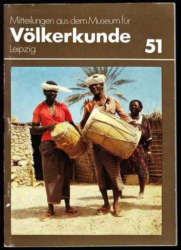 Mitteilungen aus dem Museum für Völkerkunde Leipzig, Heft 51, 1986