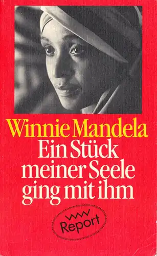 Mandela, Winnie; Ein Stück meine Seele geht mit ihm, 1985