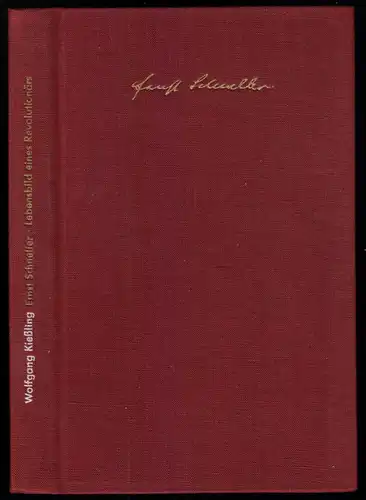 Kießling, Wolfgang; Ernst Schneller - Lebensbild eines Revolutionärs, 1960