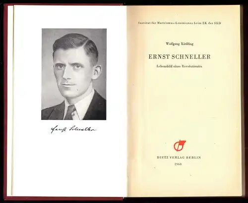 Kießling, Wolfgang; Ernst Schneller - Lebensbild eines Revolutionärs, 1960