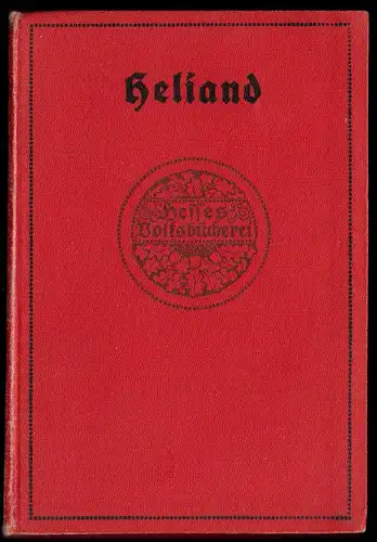 Heliand - Christi Leben und Lehre, Nach dem Altsächsischen v. Karl Simrock, 1900