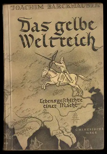 Barckhausen, Joachim; Das gelbe Weltreich - Lebensgeschichte einer Macht, 1935