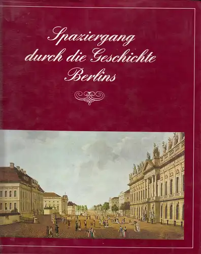 Wolterstädt, Kurt; Spaziergang durch die Geschichte Berlins, 1980
