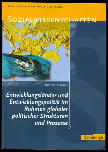 Wolff, Jürgen H.; Entwicklungsländer und Entwicklungspolitik im Rahmen ..., 2007