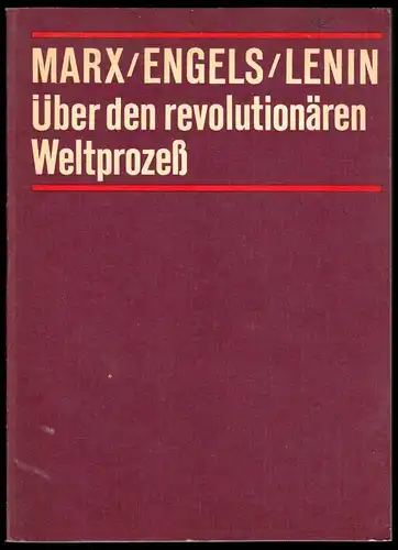 Marx; Engels; Lenin; Über den revolutionären Weltprozess, Studienmaterial, 1984