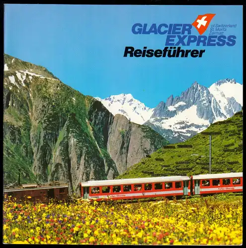 tour. Broschüre, Glacier Express - Reiseführer, 1985